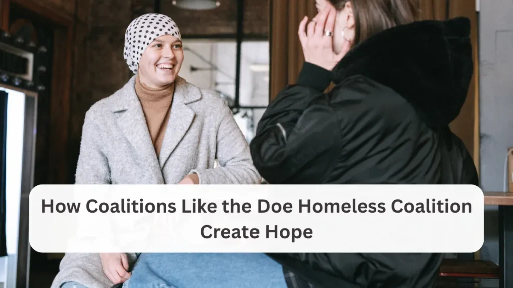How Coalitions Like the Doe Homeless Coalition Create Hope