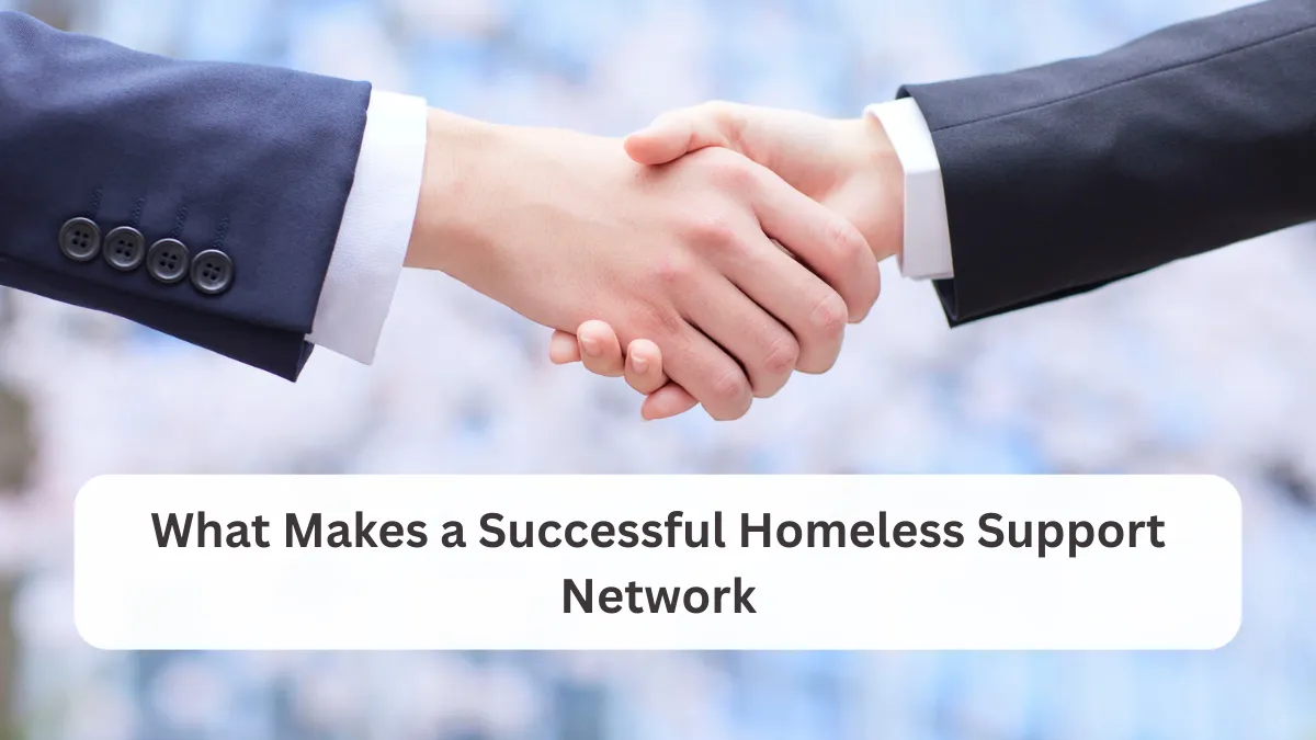 What Makes a Successful Homeless Support Network