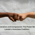 Collaboration and Compassion: The Power Behind Laredo’s Homeless Coalition