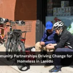 Community Partnerships Driving Change for the Homeless in Laredo