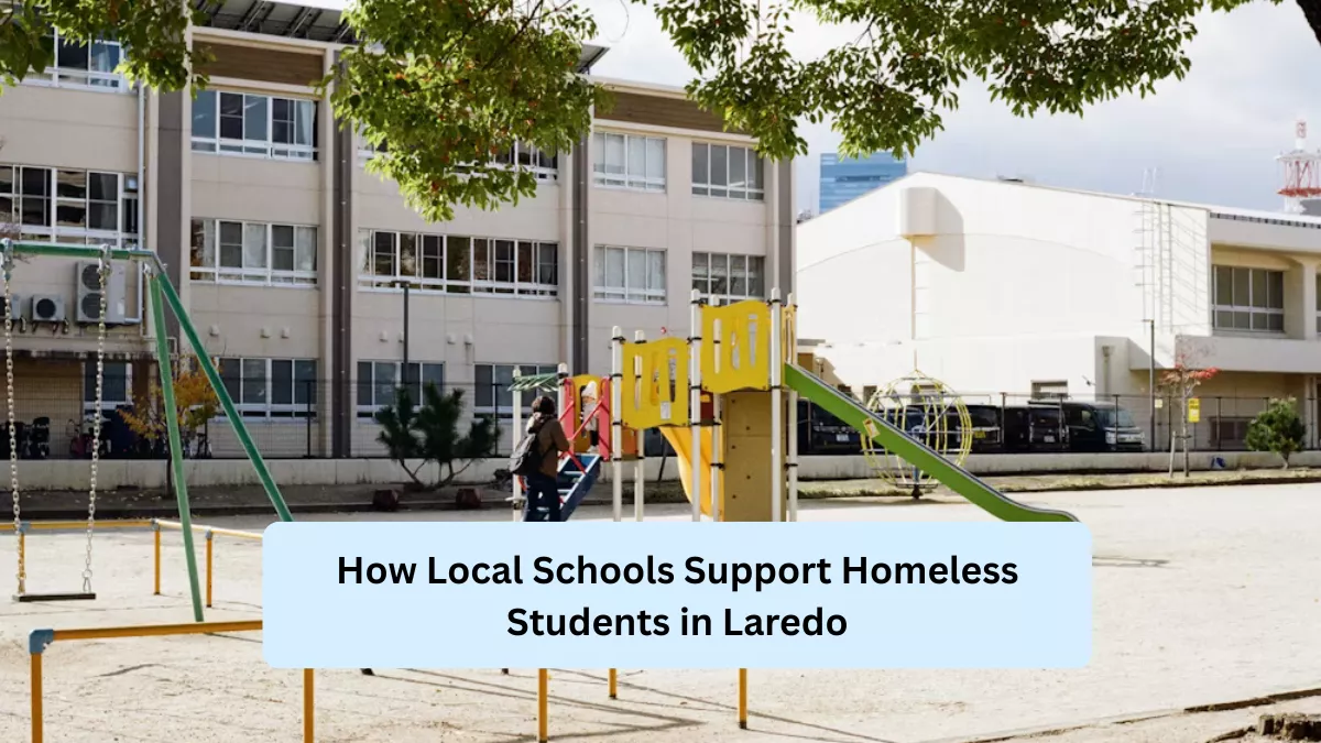 How Local Schools Support Homeless Students in Laredo