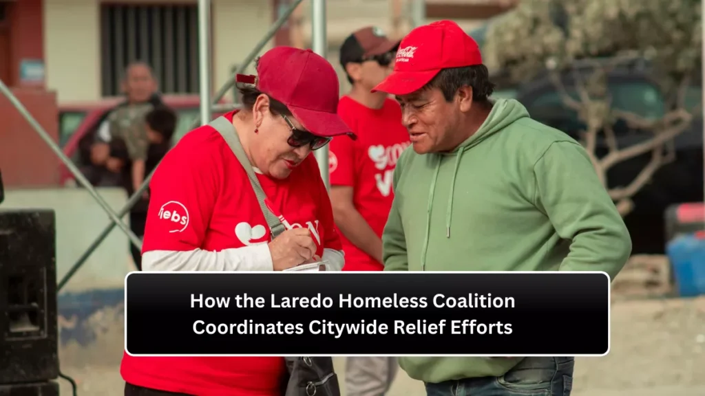 How the Laredo Homeless Coalition Coordinates Citywide Relief Efforts